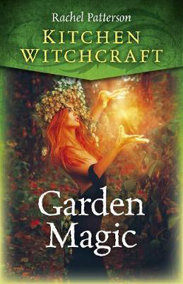 Kitchen Witchcraft, Garden Magic | Book